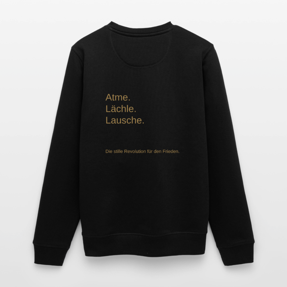 Unisex Bio-Sweatshirt "Atme Lächle Lausche" - Schwarz