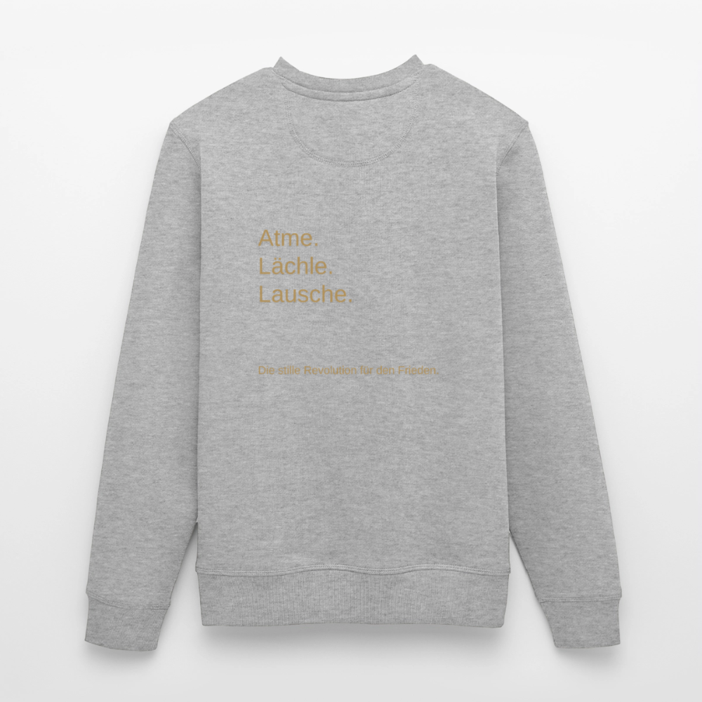 Unisex Bio-Sweatshirt "Atme Lächle Lausche" - Grau meliert