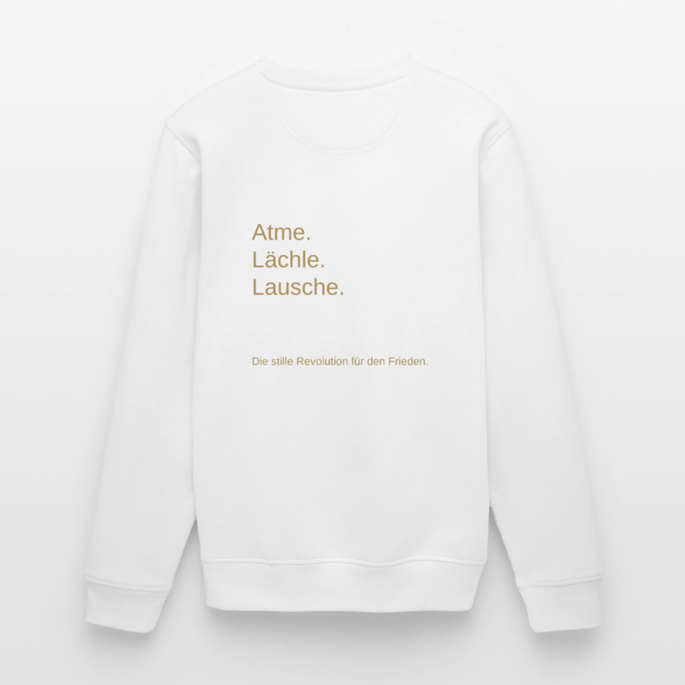 Unisex Bio-Sweatshirt "Atme Lächle Lausche" - Weiß