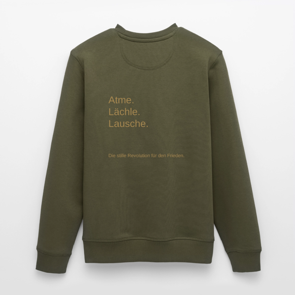 Unisex Bio-Sweatshirt "Atme Lächle Lausche" - Khaki