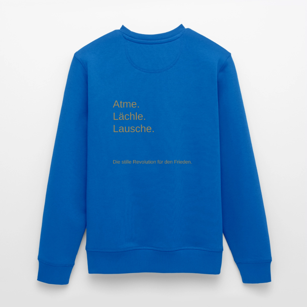 Unisex Bio-Sweatshirt "Atme Lächle Lausche" - Königsblau