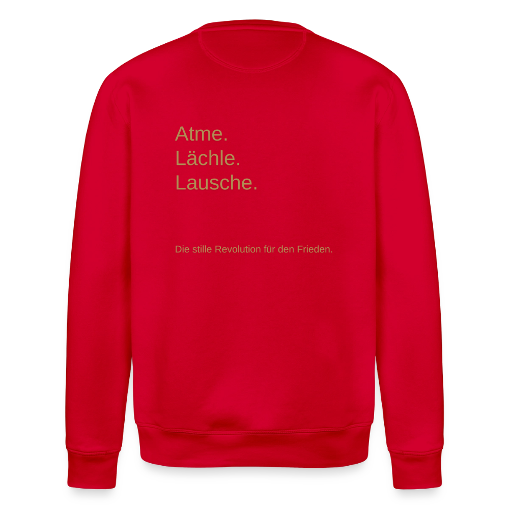 Unisex Bio-Sweatshirt "Atme Lächle Lausche" - Rot