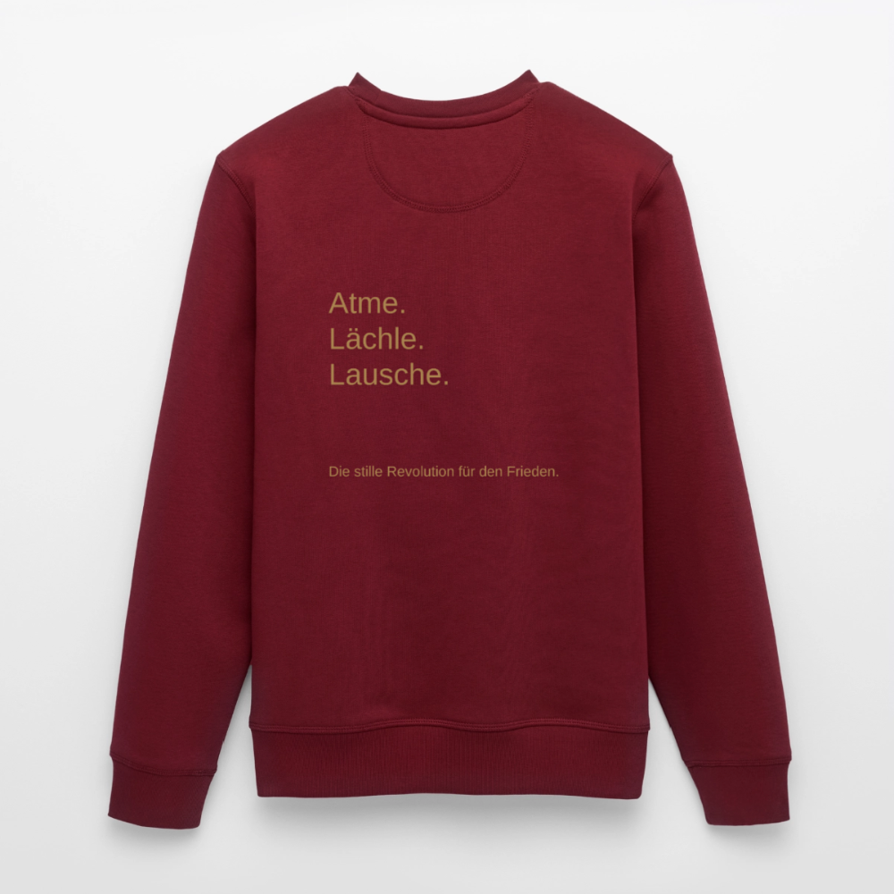 Unisex Bio-Sweatshirt "Atme Lächle Lausche" - Burgunderrot