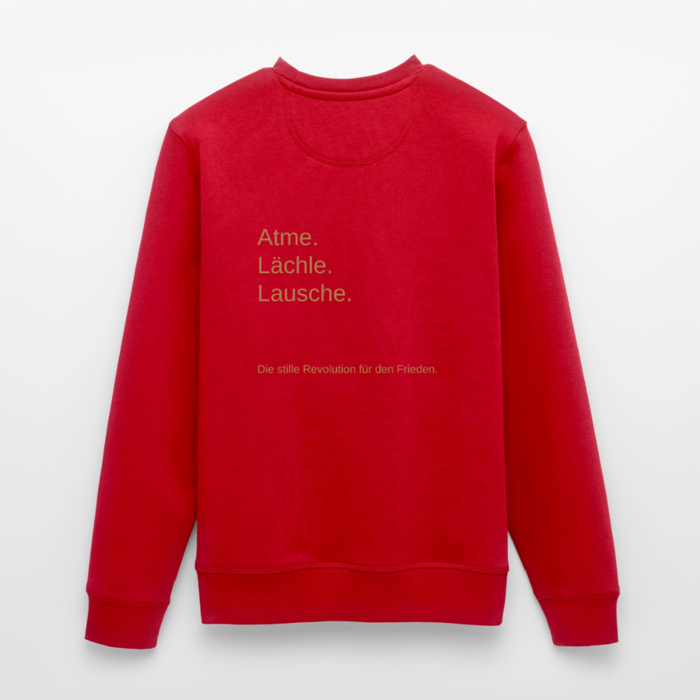 Unisex Bio-Sweatshirt "Atme Lächle Lausche" - Rot